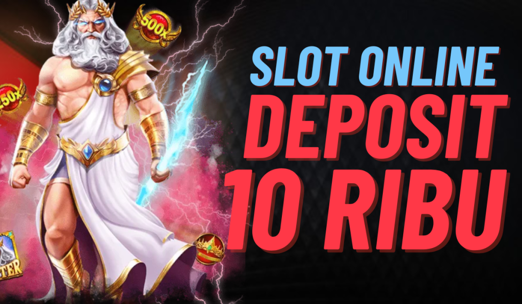 Slot Depo 10k Main Seru, Modal Ringan!